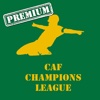 Livescore CAF Champions League (Premium) - Africa Football League Association - Get instant football results and follow your favorite team