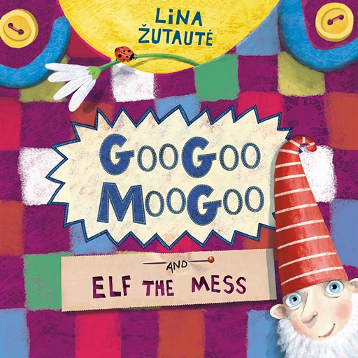 Googoo Moogoo and Elf the Mess iOS App