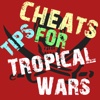 Cheats Tip For Tropical Wars