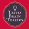 Trivia Brain Teasers is the quiz app for smart people