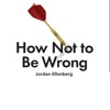 Quick Wisdom from How Not to Be Wrong:Thinking