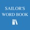This app provides an offline version of Sailor's word book by Admiral  W