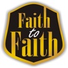 FAITH TO FAITH