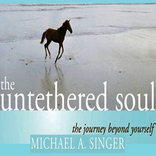 the untethered soul the journey beyond yourself audiobook