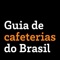 O mais completo roteiro de cafeterias do País em seu celular