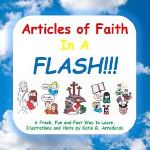 Articles of Faith in a Flash!