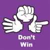 Don't Win