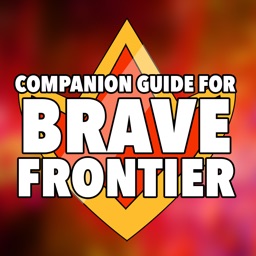 Companion Guide for Brave Frontier - Tips, Tricks, Walkthroughs & More!