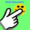 Ball Smasher!