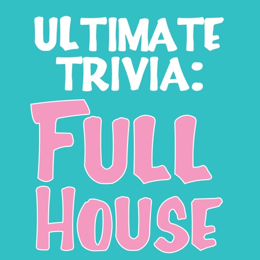 Ultimate Trivia: Full House Edition iOS App