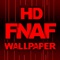 HD Free Wallpapers for Five Nights at Freddy's Edition app is no internet Connection Required