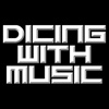 Dicing With Music