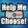 Help Me Choose!