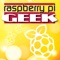 Raspberry Pi Geek