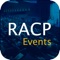 The Royal Australasian College of Physicians (RACP) Events App is designed to help Fellows, trainees and other health professionals learn, connect and network at RACP Events