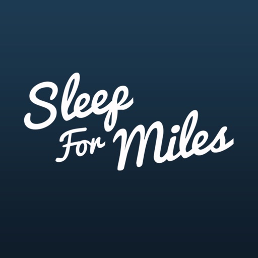 Sleep for Miles