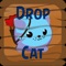 Drop Cat