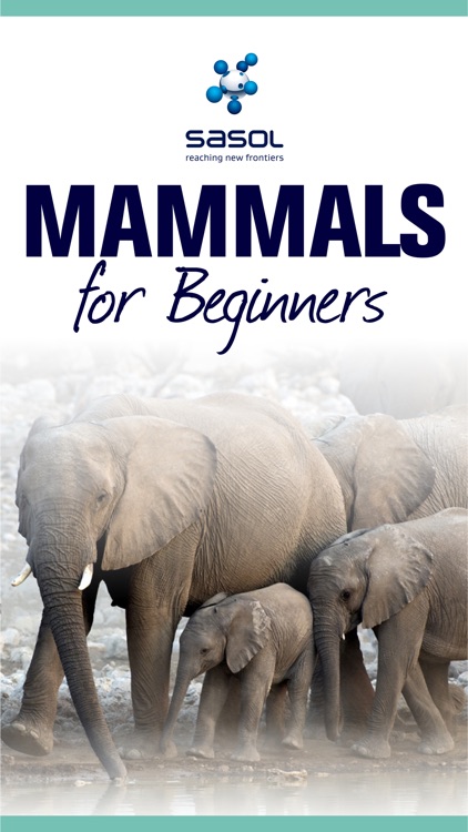 Sasol Mammals for Beginners (Lite): Quick facts, photos and videos of 46 southern African mammals