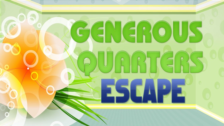 Generous Quarters Escape