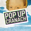 POP UP CRANACH