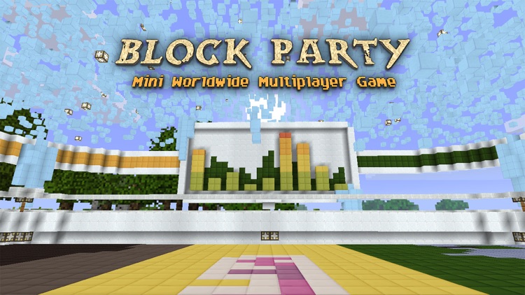 Block Party : Mini Game With Worldwide Multiplayer