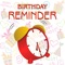 Birthday Reminder is the easiest way to remind you of your friend’s and family member’s birthdays so that you never forget another Birthday ever again