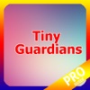 PRO - Tiny Guardians Game Version Guide