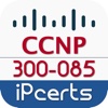 300-085: CCNP Collaboration (CAPPS) v1.0