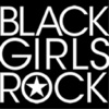 Black Girls Rock!