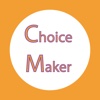 Choice Maker !