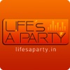 LIFE's A PARTY - India Parties