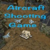 Aircraft Shooting Games