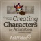 Character Design 102 - Characters for Animation