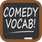 Comedy Vocab - Vocabulary Builder