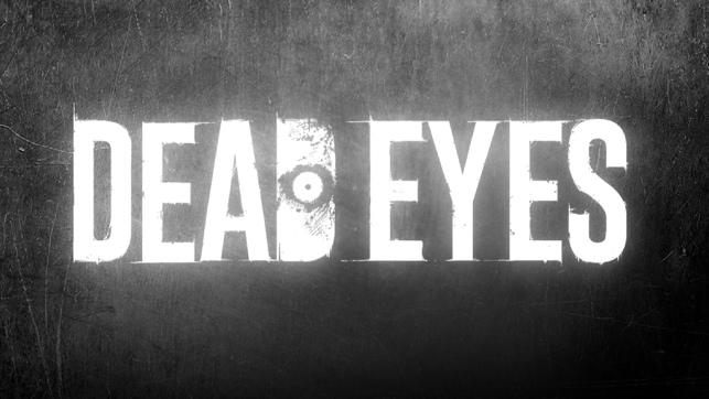 ‎DEAD EYES Screenshot