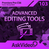 AV for Premiere Pro CS6 103 - Advanced Editing Tools