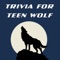 Trivia & Quiz Game: Teen Wolf Edition