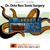Dr. OctoRex - Sonic Surgery