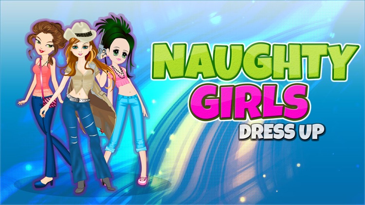 Naughty Girls Dress Up