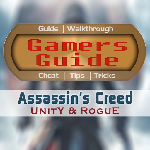 Gamer's Guide for Assassin's Creed Unity & Rouge iOS App