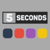 5 Seconds.