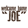 Welcome Home Joe