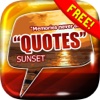 Daily Quotes Inspirational Maker “ Sunset & Sunrise ” Fashion Wallpaper Themes Free