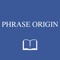 This app provides a browsable, searchable version of The Dictionary of English Phrase Origin