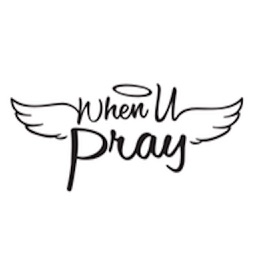 When U Pray