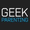 Geek Parenting is a monthly digital only magazine dedicated towards providing the best source of information on the ultimately coolest way to raise your kids in the new era