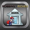 Robbing For Riches (Slots)