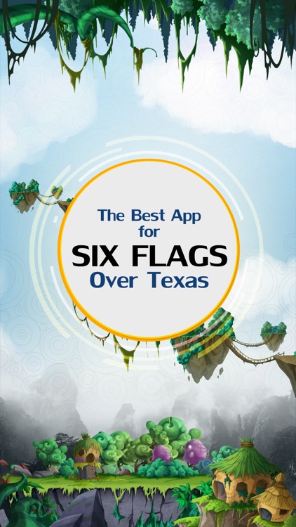 The Best App for Six Flags Over Texas