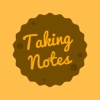Taking Notes