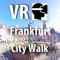 Take a Virtual Reality city walk through Frankfurt